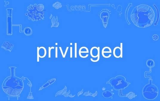 privileged