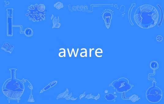 aware