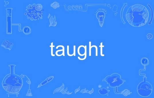 taught