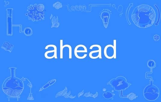 ahead