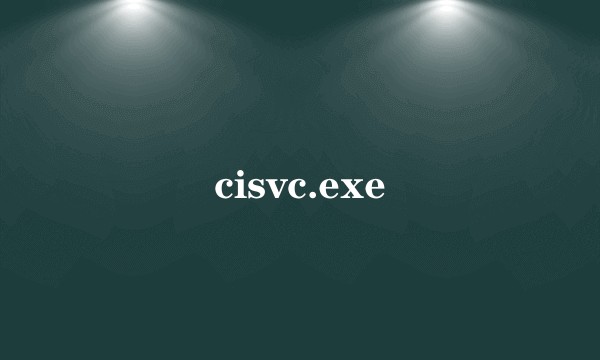cisvc.exe