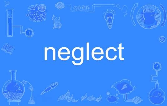 neglect