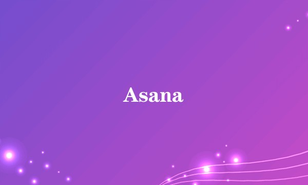 Asana