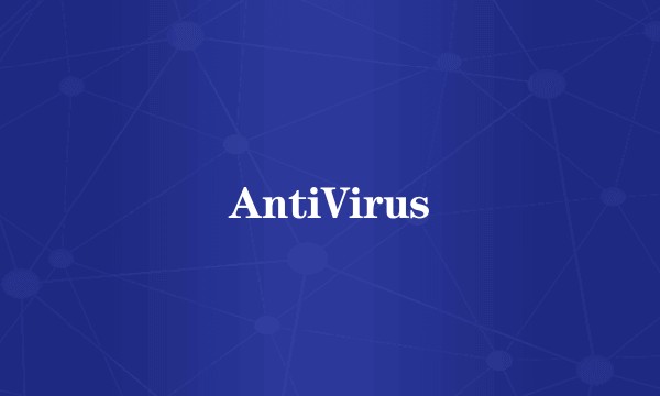 AntiVirus