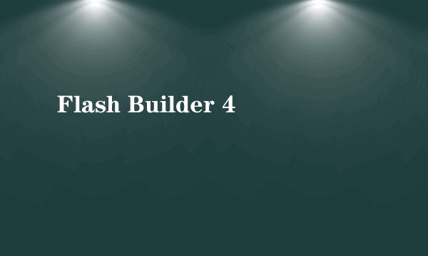 Flash Builder 4