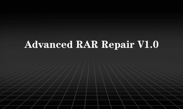 Advanced RAR Repair V1.0