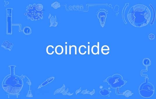 coincide