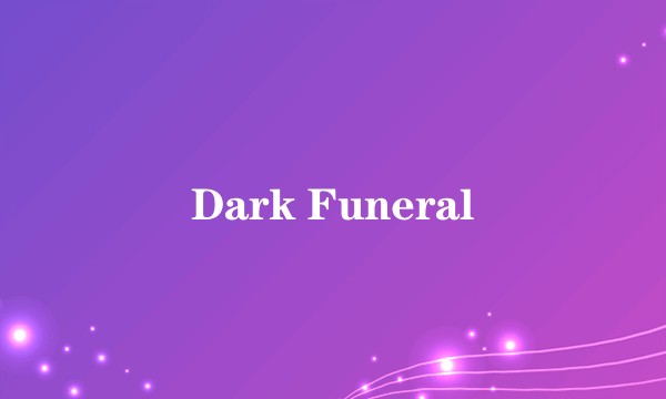 Dark Funeral