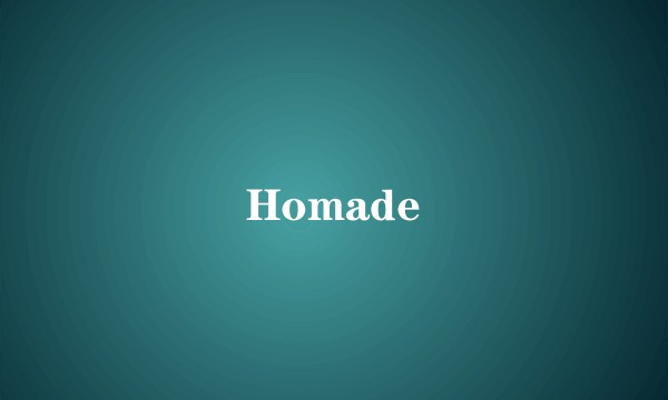 Homade