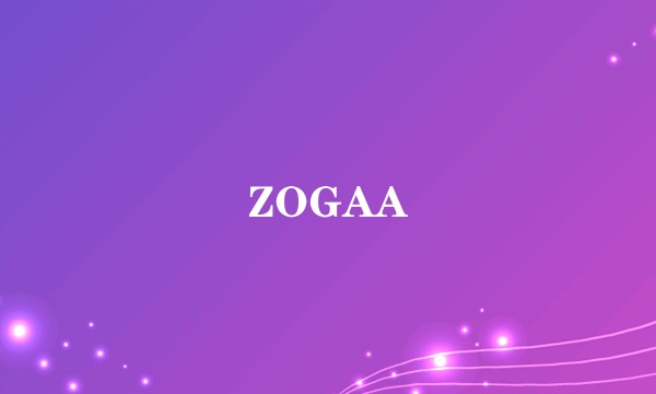 ZOGAA
