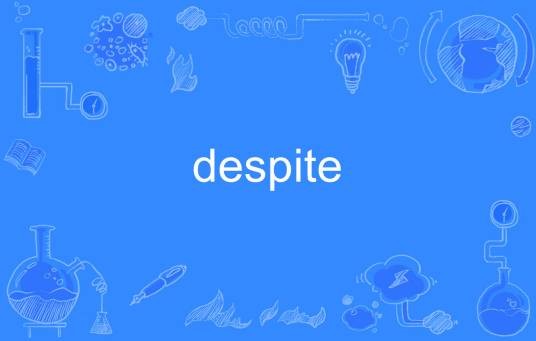 despite
