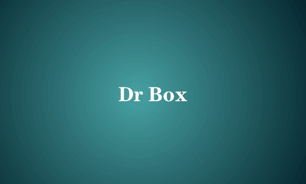 Dr Box