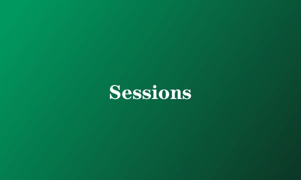 Sessions