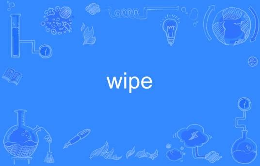 Wipe