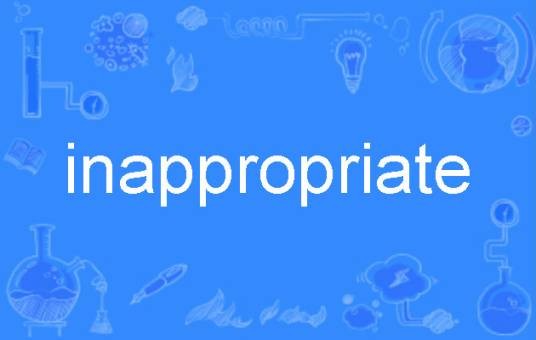 inappropriate