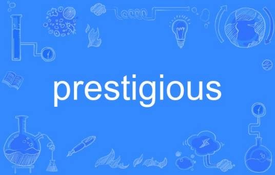 prestigious
