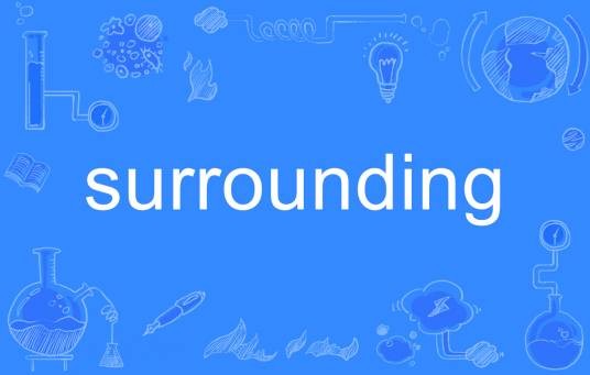surrounding