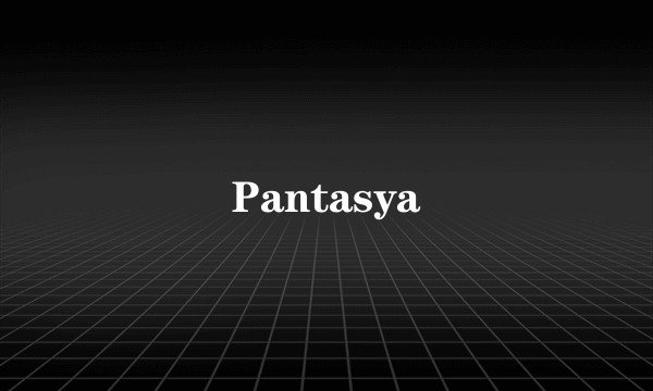 Pantasya
