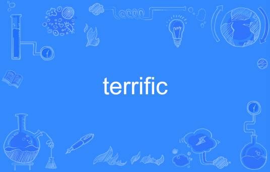 terrific