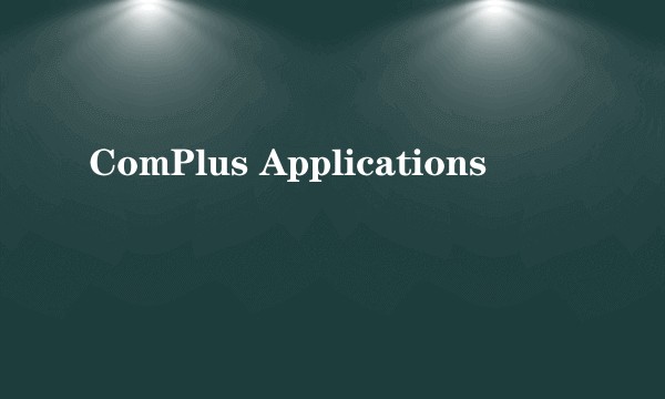 ComPlus Applications