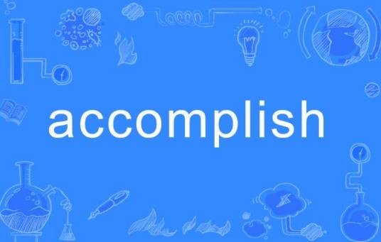 accomplish