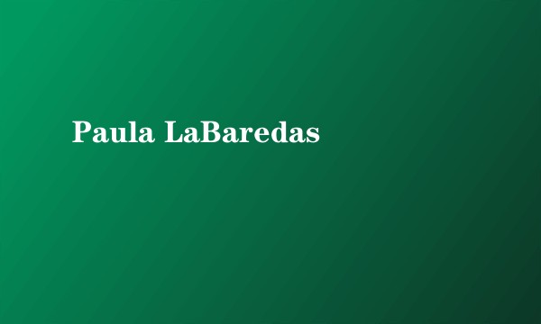 Paula LaBaredas