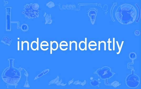 independently