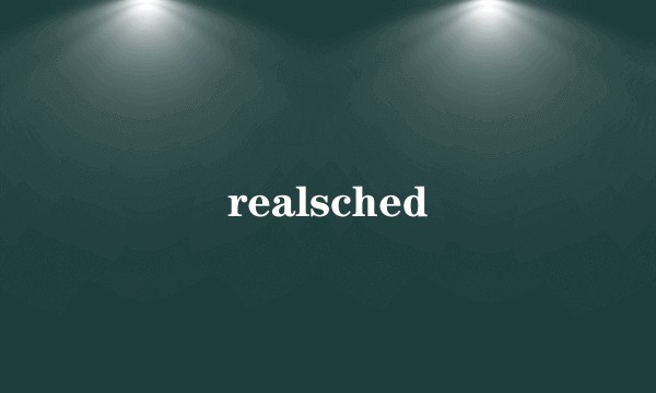 realsched