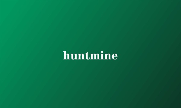 huntmine