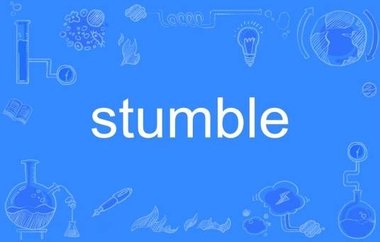 stumble