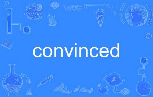 convinced