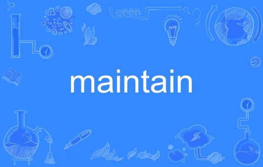 maintain