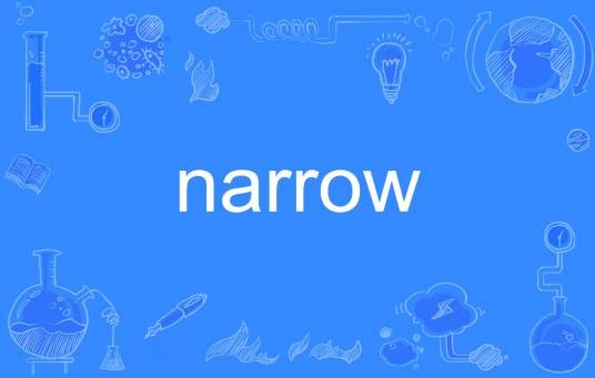 narrow