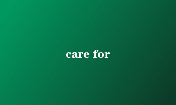 care for