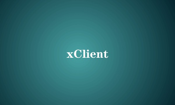 xClient