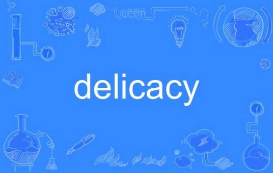 Delicacy