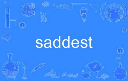 saddest