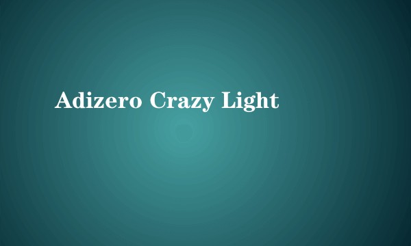 Adizero Crazy Light