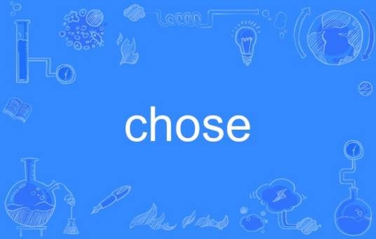 chose