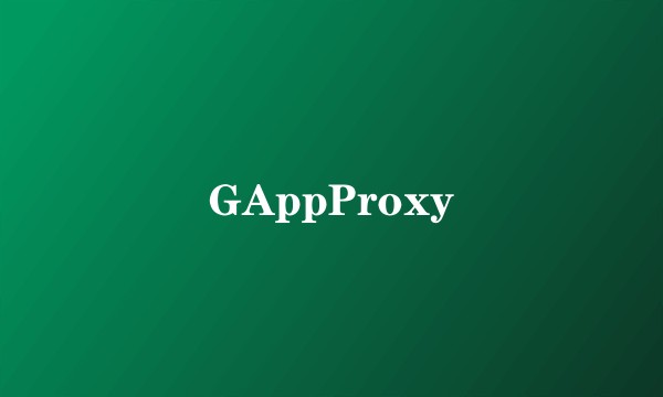 GAppProxy