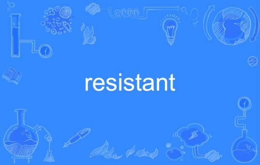 resistant