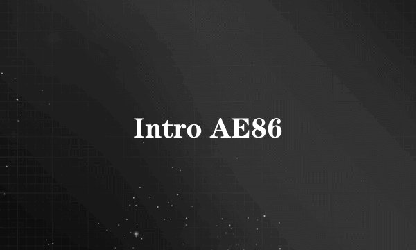 Intro AE86