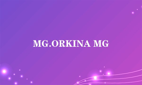 MG.ORKINA MG