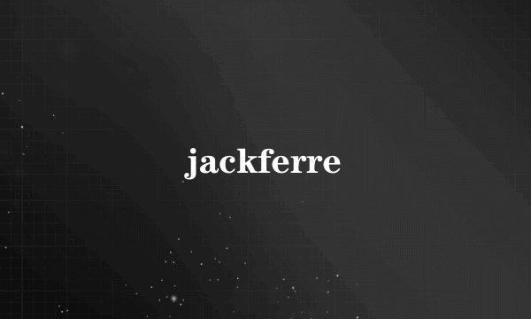 jackferre